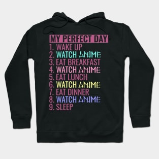 My perfect day watch Anime Hoodie